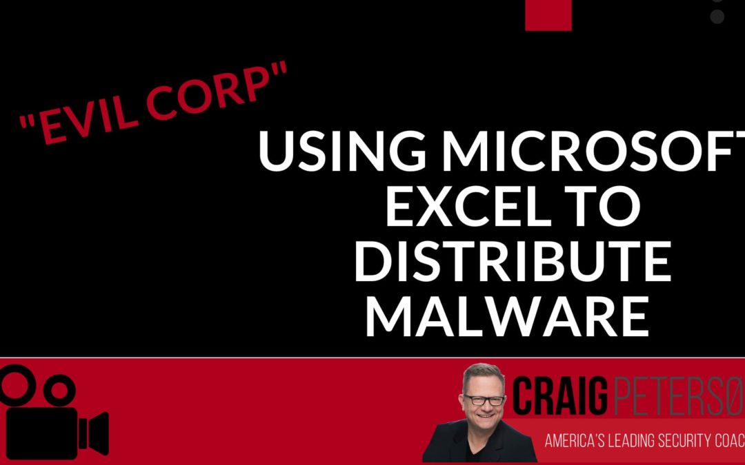 “Evil Corp” really does exist, and it’s distributing malware using Microsoft Excel