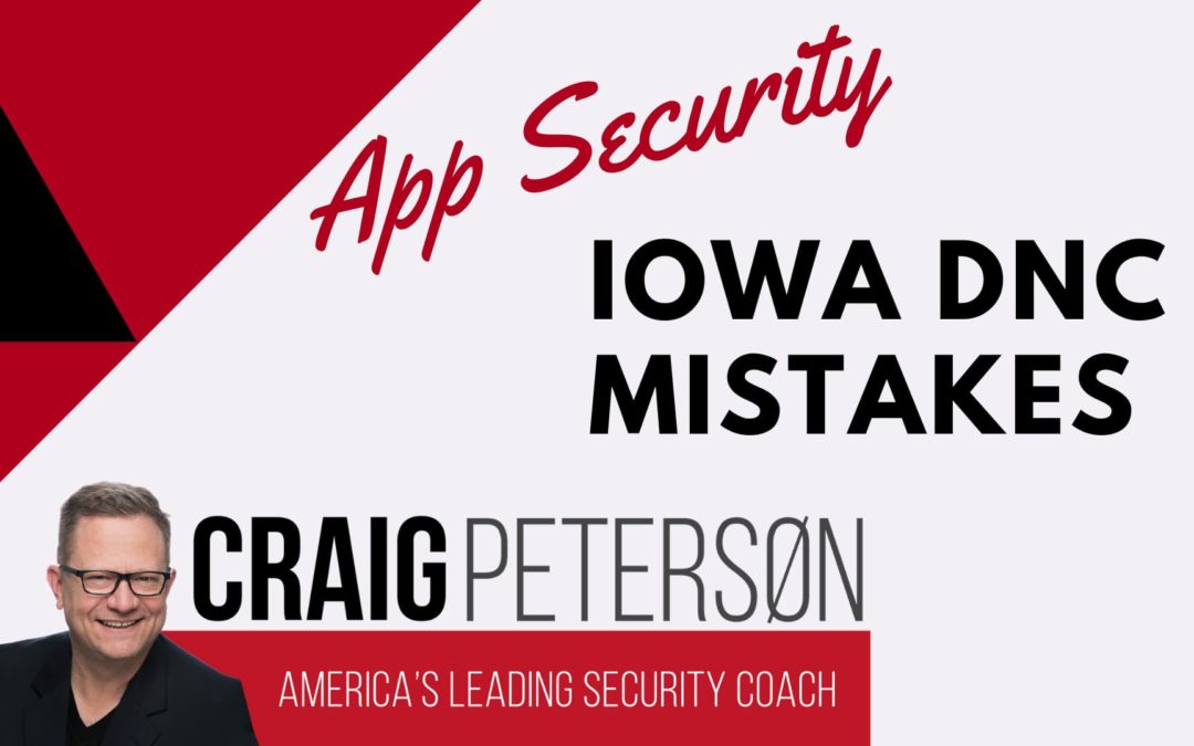 The security mistakes made by the Iowa Democratic Party in creating their App