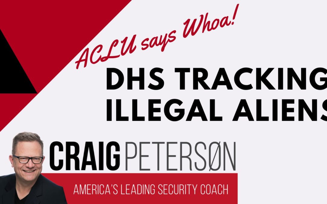DHS wants to track illegal aliens using available cell-phone location data. ACLU says Whoa!