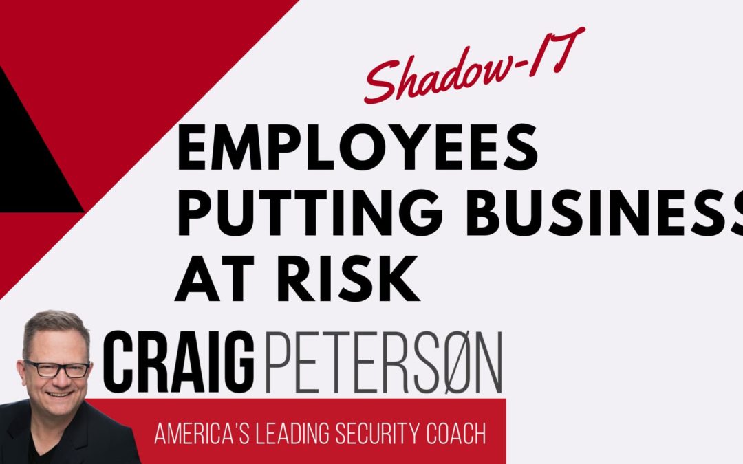 Shadow-IT: Employees putting Business at Risk