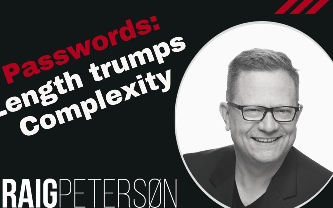 Passwords: Length trumps Complexity