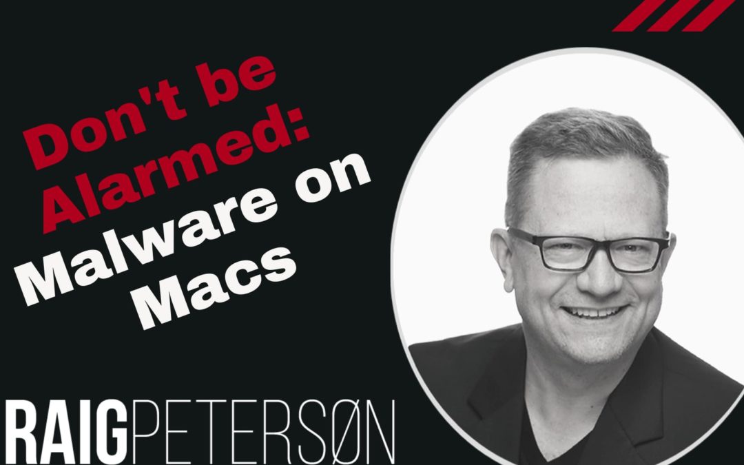 Malware on Macs: Not as Bad as the Headlines Might Lead You to Believe