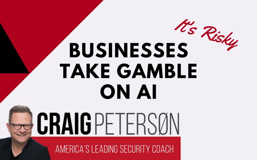 The Risky Business Gamble of AI