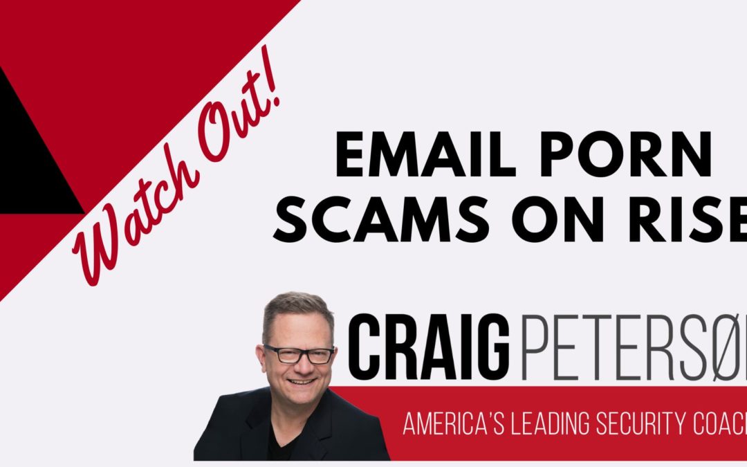 Watch out – Porn Scams by Email are back!