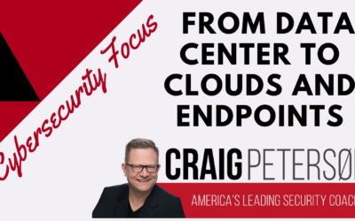 Cybersecurity Focus moves from Data Center to Clouds and Endpoints with the advent of Corporate telecommuting.