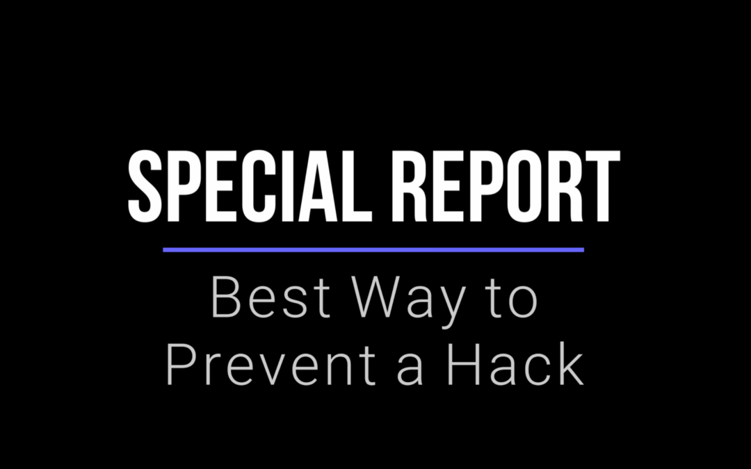 The Best Way to Prevent a Hack – Solarwinds, the Russians, and What You Can Do About It