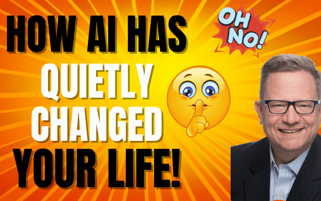 How Artificial Intelligence Has Already, Quietly Changed You're Life