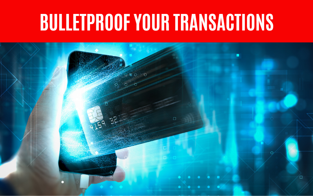 Bulletproof Your Transactions: Insider Tips for Outwitting Scammers