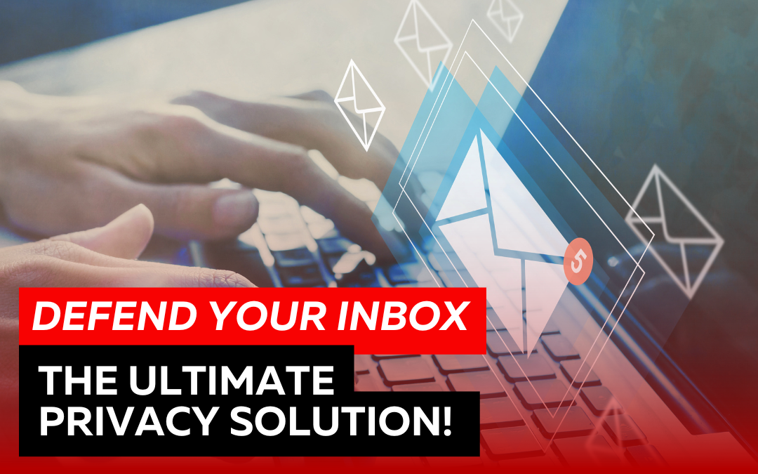 Defend Your Inbox: The Ultimate Plus Addressing Privacy Solution!"
