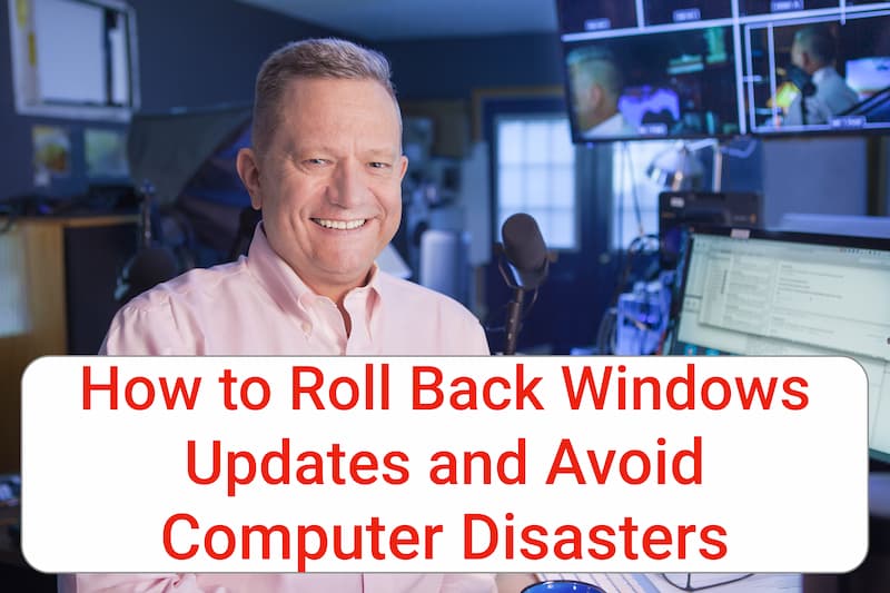 Craig is in a salmon-colored shirt and is smiling at the camera in a tech-filled room with monitors and a microphone. A large text overlay in red reads, "How to Roll Back Windows Updates and Avoid Computer Disasters."