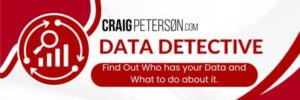 Craig Peterson Data Detective: A banner featuring a magnifying glass over a data graph, with the tagline 'Find Out Who has your Data and What to do about it.