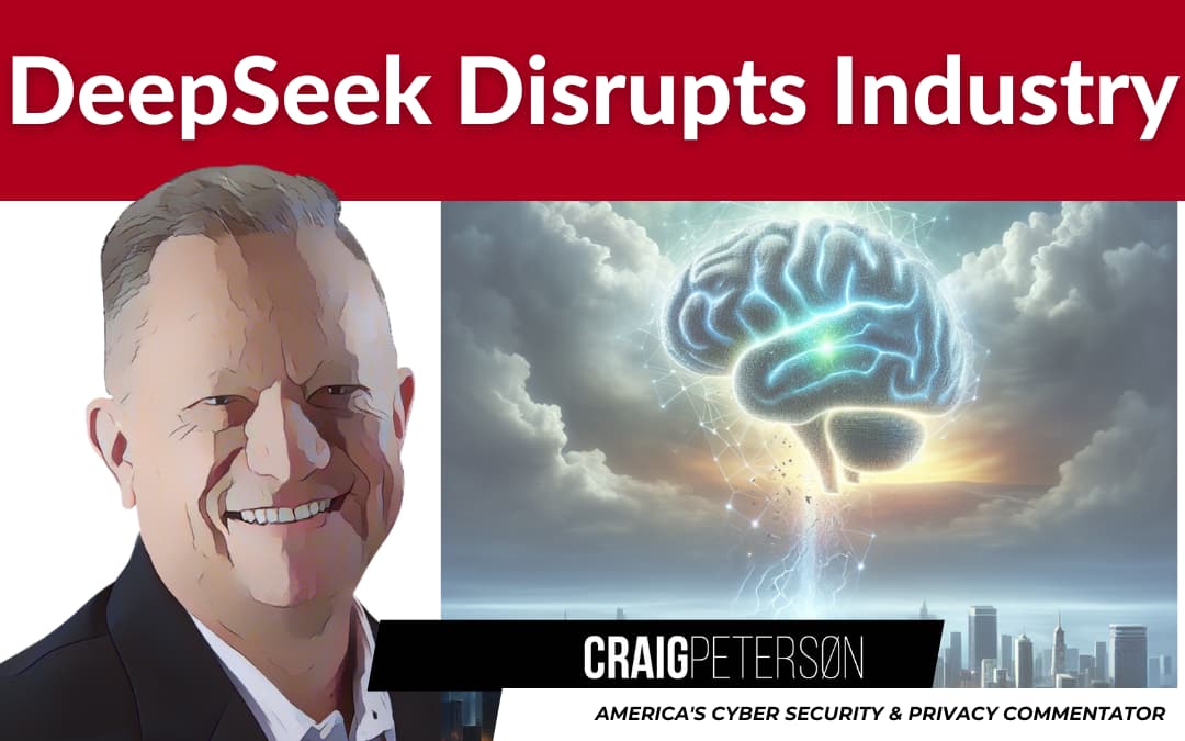 Image featuring a stylized portrait of Craig on the left and a luminous AI brain above a cityscape on the right. The sky is dark and stormy, symbolizing technological disruption. The text "DeepSeek Disrupts Industry" is prominently displayed at the top, with the title and a subtitle identifying America's Cyber Security & Privacy Commentator at the bottom.